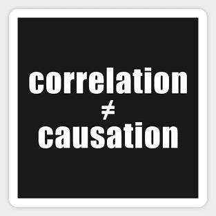 Correlation does not equal Causation Magnet